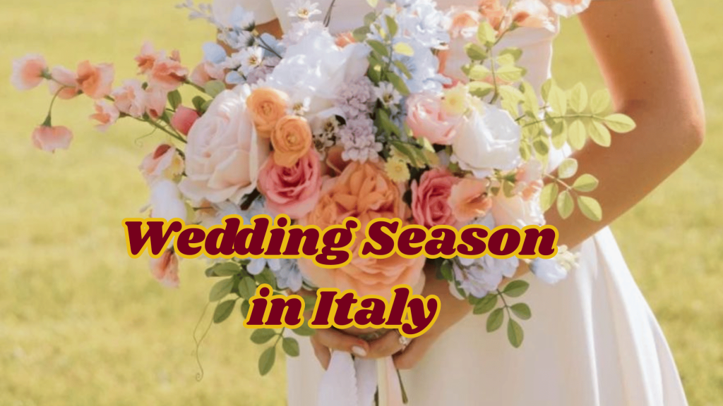 Wedding Season in Italy